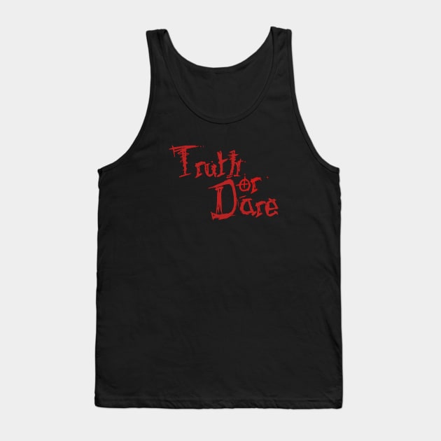 Truth or Dare? Tank Top by Heartfeltarts